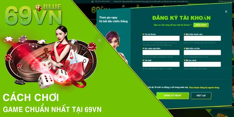 Cách chơi game chuẩn nhất tại 69VN