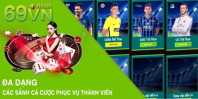 Đa dạng các sảnh cá cược phục vụ thành viên 