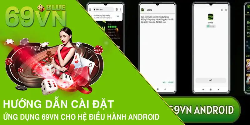 Hướng dẫn cài đặt ứng dụng 69VN cho hệ điều hành Android