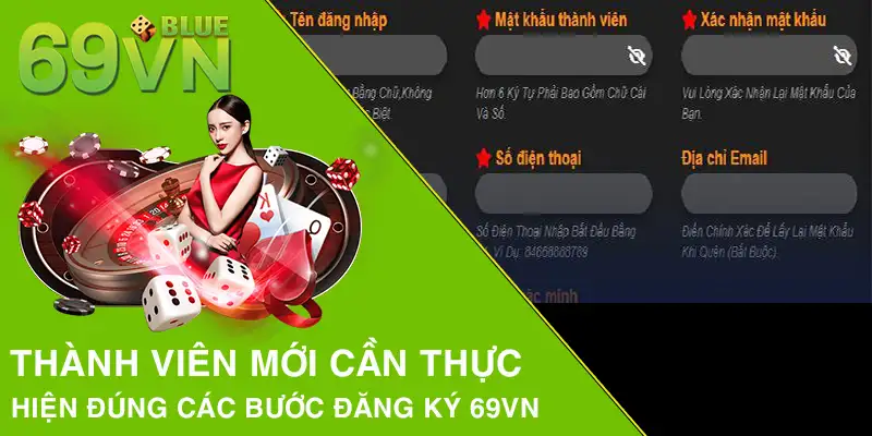 Thành viên mới cần thực hiện đúng các bước đăng ký 69VN 